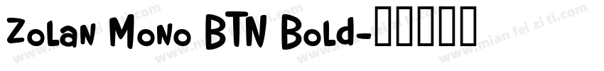 Zolan Mono BTN Bold字体转换
